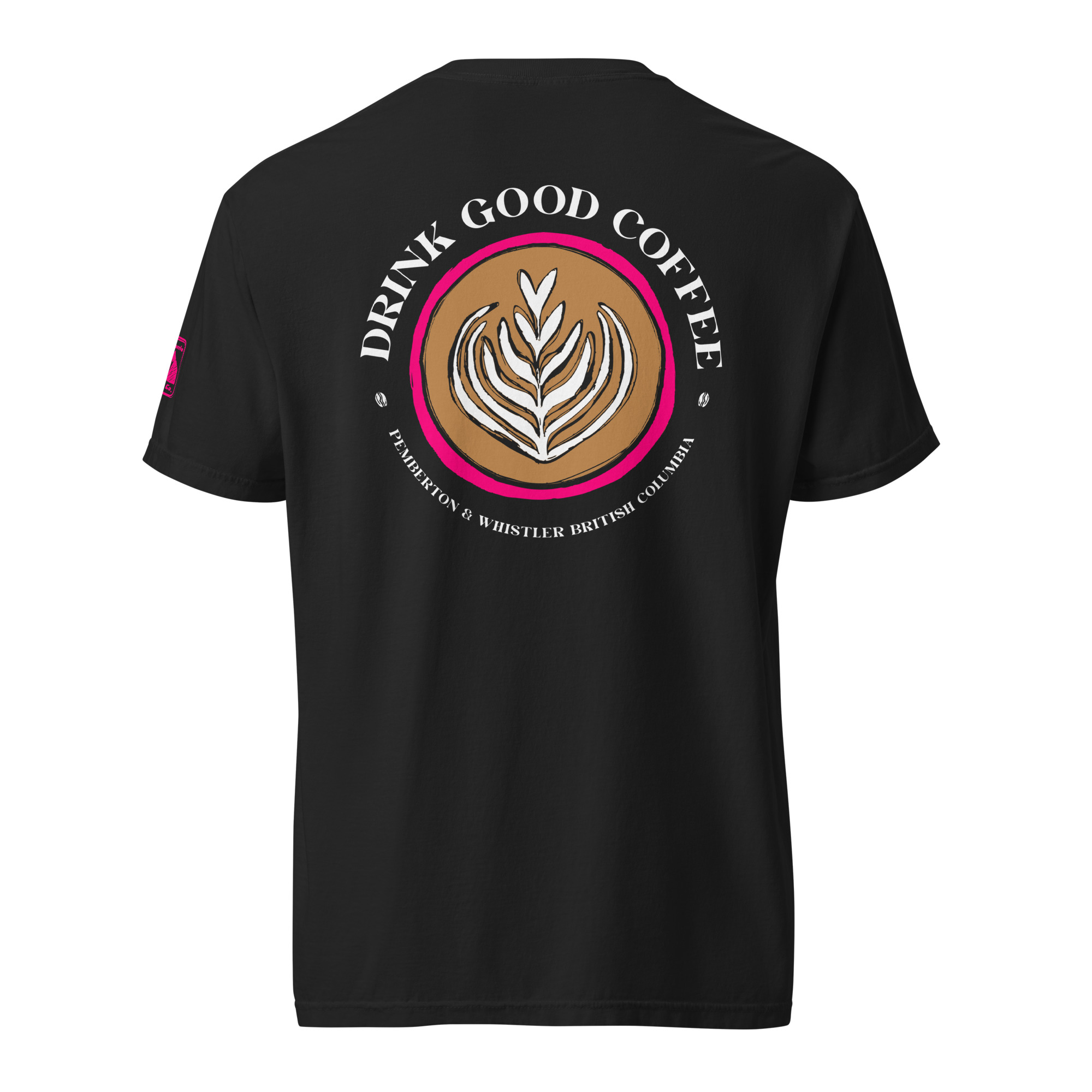 Drink Good Coffee – Pemberton & Whistler Unisex Tee - Image 2